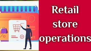 Retail store operation | Vocational education|School Education