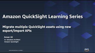 Migrate QuickSight multi-assets using new export import APIs: 2023 Amazon QuickSight Learning Series