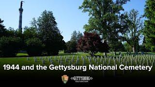 80th Anniversary of D-Day: 1944 and the Gettysburg National Cemetery