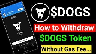 How to withdraw Dogs Token without gas fee | Dogs price prediction