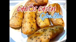 Bánh Chuối Chiên | Cách Làm Bánh Chuối Chiên Giòn Lâu Đơn Giản | Vietnamese Fried Banana Cake Recipe