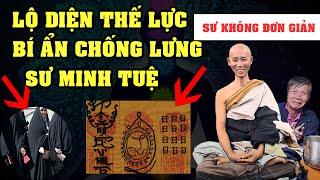 Chi tiết làm LỘ DIỆN thế lực bí ẩn chống lưng cho Sư Minh Tuệ. Sư không hề đơn giản