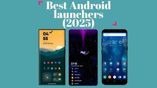 Best Android launchers (2025)