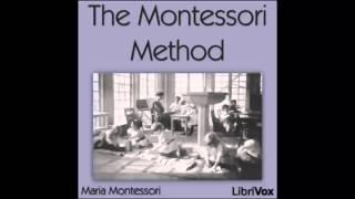 The Montessori Method (FULL Audiobook)