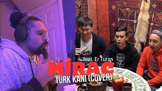 Mirac feat Er Turan - Türk Kanı (Cover)