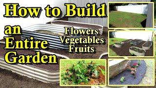 How to Build & Plant an Entire Garden from Nothing: Vegetables, Herbs, Flowers, Fruits, & Compost