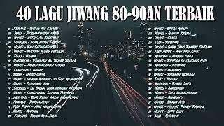 KOLEKSI JIWANG 80AN DAN 90AN TERBAIK  - LAGU 40 LAGU2 JIWANG 80AN - 90AN - LAGU SLOW ROCK MALAYSIA