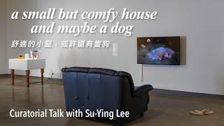 Curatorial Talk with Su-Ying Lee