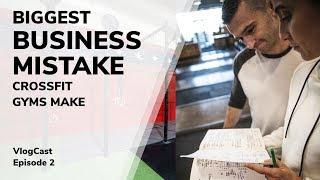 The Business of CrossFit: How To Open a CrossFit Gym | VlogCast: Ep. 2 w/ Austin Malleolo