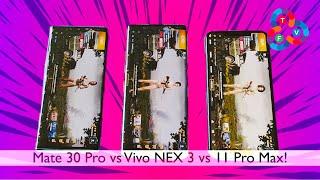 Mate 30 Pro vs Vivo NEX 3 5G vs iPhone 11 Pro Max - PUBG Showdown!