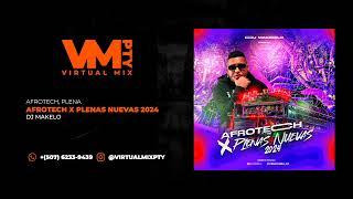 AFROTECH X PLENAS NUEVAS 2024 - DJ MAKELO - MIX PLENA 2024 - LO MAS PEGADO DE PANAMÁ 2024
