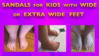 Best Sandals for Kids with Wide or Extra Wide Feet - Easy On and Off and Blister Free