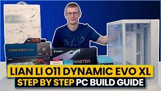 Lian Li O11 Dynamic Evo XL Build - Step by Step Guide