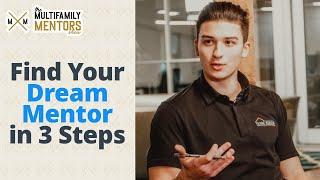 How to Find a Mentor That Will Change Your Life (3 Steps)