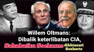 Willem Oltmans: Dibalik keterlibatan CIA, Sahabatku Soekarno Dikhianati Soeharto?