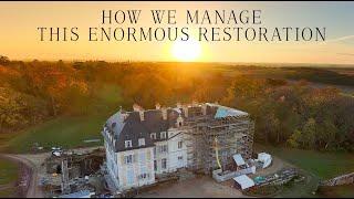 How we manage one of France's largest Château restoration projects.