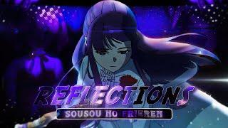 Sousou no Frieren - Reflections [Edit/AMV] 4K  Very Quick!