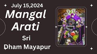 Mangal Arati Sri Dham Mayapur - July 15, 2024