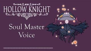 Hollow Knight Soul Master Voice