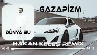 Gazapizm - Dünya Bu Remix 2023