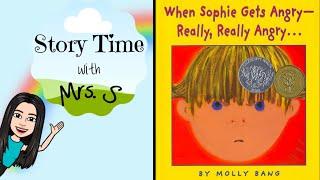 When Sophie Gets Angry - Really, Really Angry by Molly Bang | Read Aloud | Story Time with Mrs. S