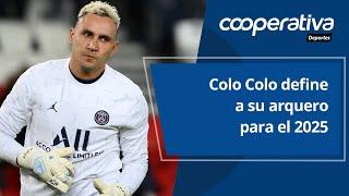  Cooperativa Deportes: Colo Colo define a su arquero para el 2025