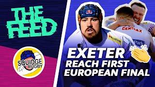 Squidge's Rugby Wrap-Up as Exeter reach first European Final | The Feed | Ep 25