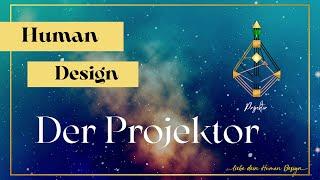 Der Projektor im Human Design: Human Design Typen