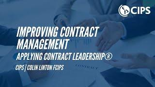 Improving Contract Management Skills: Applying Contract Leadership® | CIPS