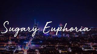 Sugary Euphoria  - epic  pop tunes playlist