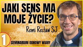 Jaki sens ma moje życie? | SOW 01 | Remi Recław SJ