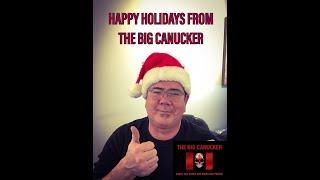 Thank You and Happy Holidays From The Big Canucker.
