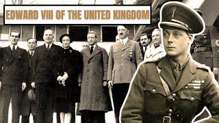 A Brief History Of Edward VIII - King Edward VIII Of The United Kingdom