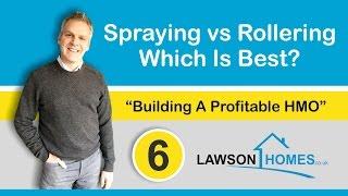 Spraying Versus Rollering - Ep. 6 "Your First Four Houses"