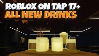 Roblox On Tap 17+ | ALL NEW DRINKS (Fat Man/The Bite of 87, A Step Further, Pot of Gold, etc.)