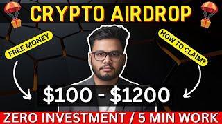 FREE Crypto Airdrops 2024 With Zero Investment (5 Min Work)