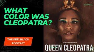 Reelblack Podcast - What Color Was Cleopatra? | A Discussion w/ Charles Woods