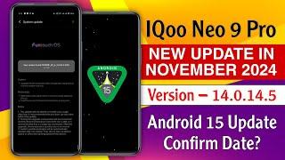 IQoo Neo 9 Pro New Update | IQoo Neo 9 Pro 14.0.14.5 Update | IQoo Neo 9 Pro Android 15 Update