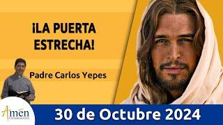 Evangelio De Hoy Miércoles 30 Octubre 2024 #PadreCarlosYepes l San Lucas 13,22-30