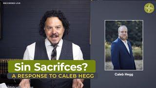 Sin Sacrifice: A Response to Caleb Hegg