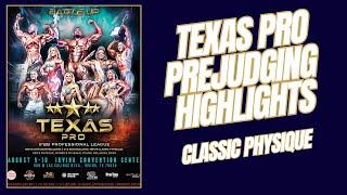 2024 TEXAS PRO PREJUDGING HIGHLIGHTS | CLASSIC PHYSIQUE