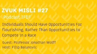 Zvuk Misli #27 - People Need Opportunities For flourishing, not Opportunities to Compete in a Race