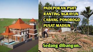 PADEPOKAN PSHT RANTING NGRAYUN CABANG PONOROGO PUSAT MADIUN Mulai dibangun