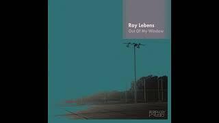 Roy Lebens - Out Of My Window