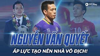 NGUYỄN VĂN QUYẾT: ÁP LỰC TẠO NÊN "NHÀ VUA" | CHÂN DUNG ĐỘI TRƯỞNG V-LEAGUE 2023