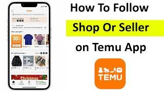 How To Follow A Shop Or Seller on Temu App?