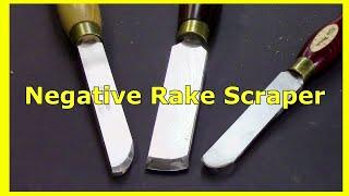Negative Rake Scraper Basics