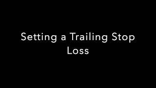 How to Set a Trailing Stop Loss in ToS (Options)