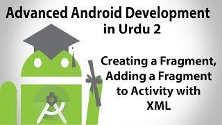 Advanced Android Development in Urdu-2 | Creating & Adding Fragment with XML | Jahan Numma