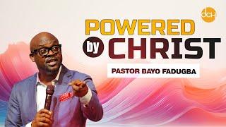 Powered by Christ | Pastor Bayo Fadugba | Contemporary Service June 23, 2024